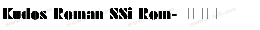 Kudos Roman SSi Rom字体转换 Kudos Roman SSi Rom字体转换